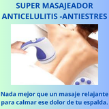 SUPER MASAJEADOR ANTIESTRES Y ANTICELULITES